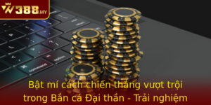Bat Mi Cach Chien Thang Vuot Troi Trong Ban Ca Ai Than Trai Nghiem Inh Cao Cung W388