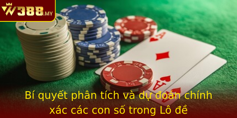 Bí quyết phân tích và dự đoán chính xác các con số trong Lô đề Bí quyết phân tích và dự đoán chính xác các con số trong Lô đề