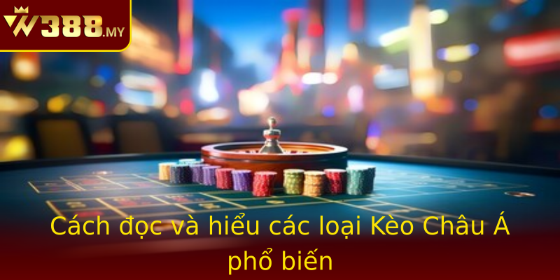 Kèo Châu Á - Bí quyết chiến thắng trong cá độ bóng đá cùng W388 2 Cach Oc Va Hieu Cac Loai Strongkeo Chau Astrong Pho Bien