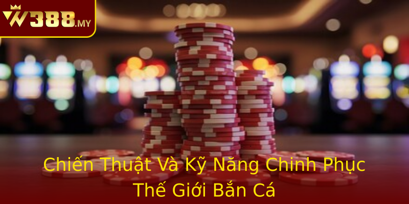 Chien Thuat Va Ky Nang Chinh Phuc The Gioi Strongban Castrong