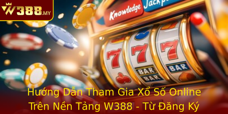 Hướng Dẫn Tham Gia Xổ Số Online Trên Nền Tảng W388 - Từ Đăng Ký Đến Trách Nhiệm Chơi Hiệu Quả Hướng Dẫn Tham Gia Xổ Số Online Trên Nền Tảng W388 - Từ Đăng Ký Đến Trách Nhiệm Chơi Hiệu Quả