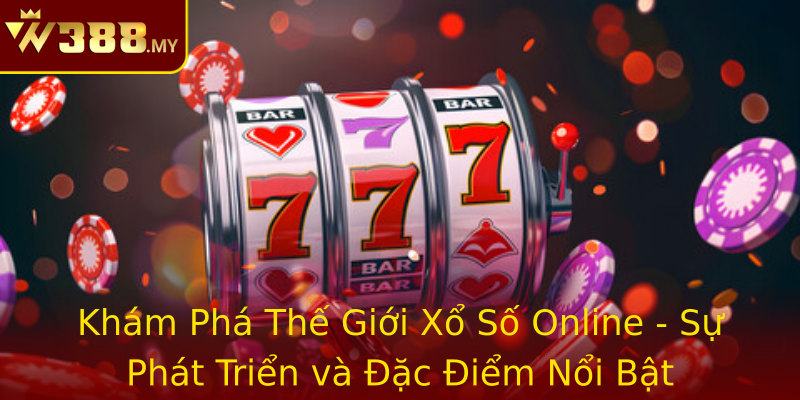 Khám Phá Thế Giới Xổ Số Online - Sự Phát Triển và Đặc Điểm Nổi Bật Khám Phá Thế Giới Xổ Số Online - Sự Phát Triển và Đặc Điểm Nổi Bật
