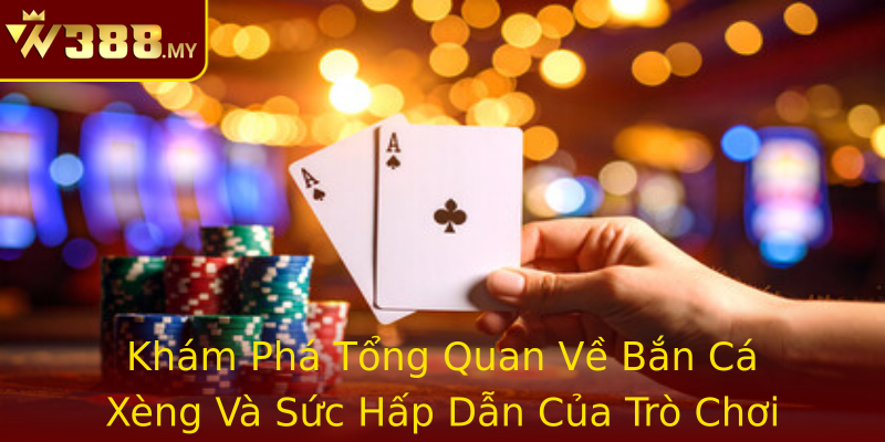 Bắn Cá Xèng - Tăng Cường Thú Vị Và Chiến Thuật Chơi W388 1 Kham Pha Tong Quan Ve Strongban Ca Xengstrong Va Suc Hap Dan Cua Tro Choi
