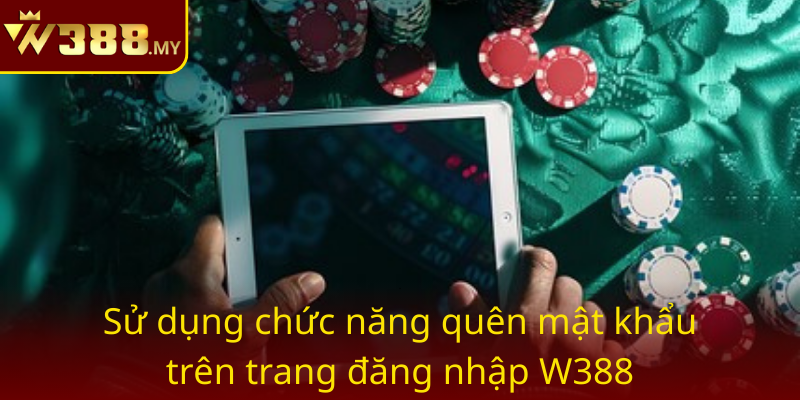 Quên mật khảu W388 - Hướng Dẫn Khôi Phục Mật Khẩu Đơn Giản 3 Su Dung Chuc Nang Quen Mat Khau Tren Trang Dang Nhap W388