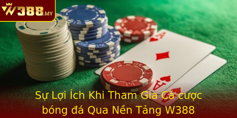 Khám Phá Cá cược bóng đá - Giao Cầu Thỏa Thú Vị Cùng W388 2 Su Loi Ich Khi Tham Gia Strongca Cuoc Bong Astrong Qua Nen Tang W388
